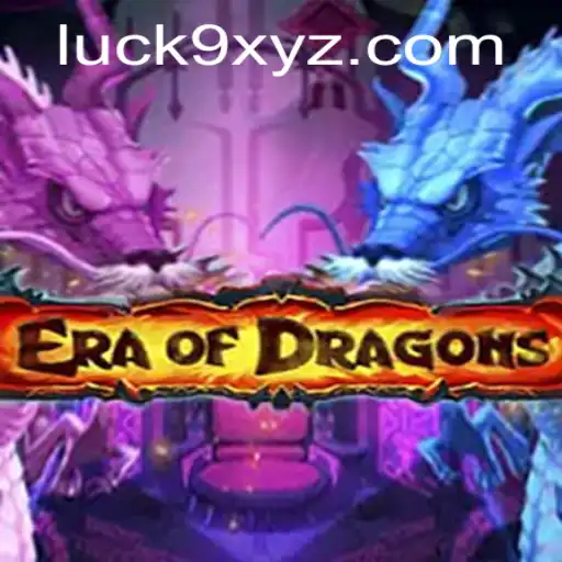 EraOfDragons and the Strategic Importance of Luck9