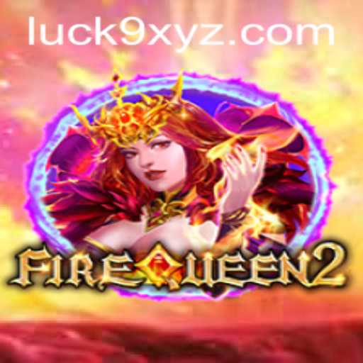 Discover the Thrills of FireQueen2: Where Strategy Meets Luck