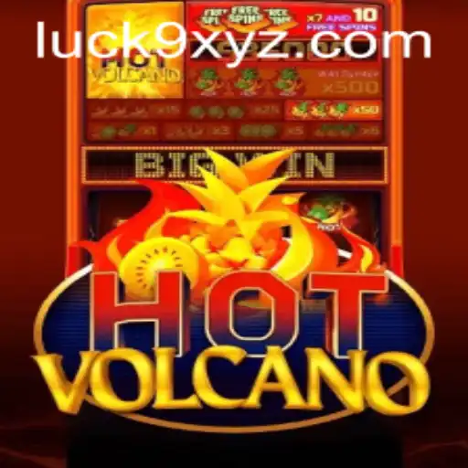 HotVolcano: Unleashing the Thrill of Luck9 in Gaming