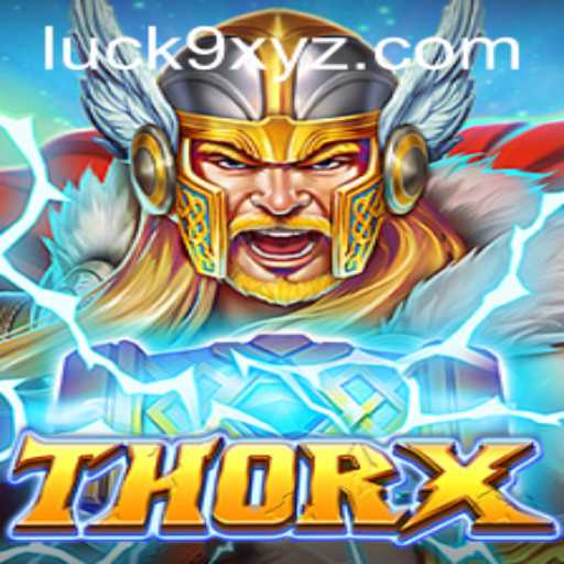 ThorX: Unleash Your Power with Luck9