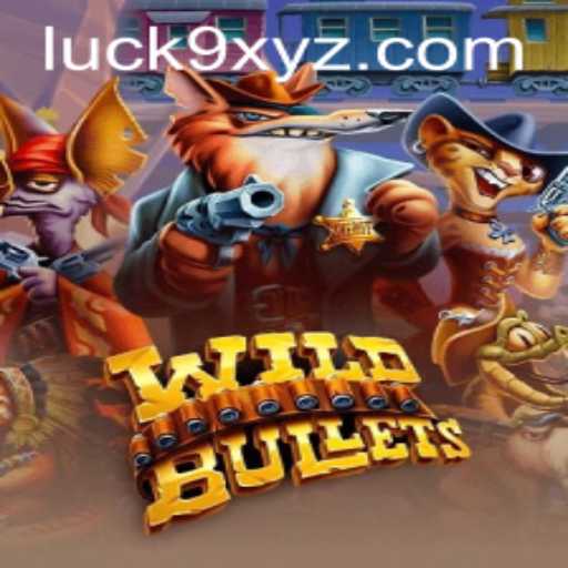 Discover the Thrilling World of WildBullets: A Game of Chance with Luck9